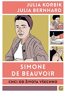 Simone de Beauvoir - Chci od života všechno