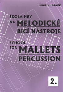 Škola hry na melodické bicí nástroje / School for Mallets Percussion 2