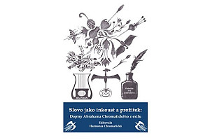 Slovo jako inkoust a prožitek