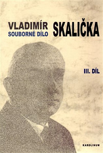 Souborné dílo Vladimíra Skaličky 3. Díl (1964-1994)