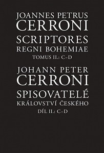 Spisovatelé království českého. Díl II.: C-D / Scriptores Regni Bohemiae Tomus II.: C-D
