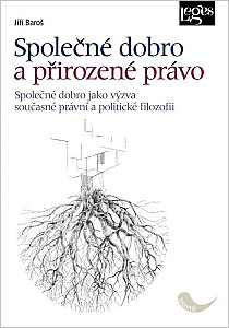 Společné dobro a přirozené právo - Společné dobro jako výzva současné právní a politické filozofie