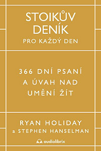 Stoikův deník pro každý den - 366 dní psaní a úvah nad uměním žít