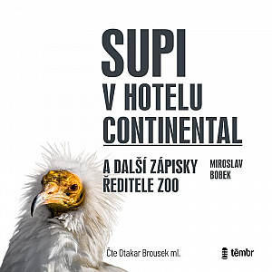 Supi v hotelu Continental a další zápisky ředitele zoo - audioknihovna