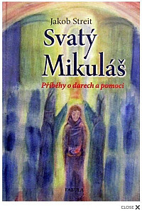 Svatý Mikuláš - Příběhy o darech a pomoci