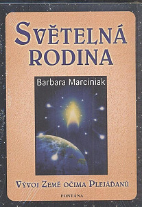 Světelná rodina - Vývoj země očima Plejáďaňů