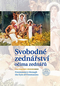 Svobodné zednářství očima zednářů / Freemasonry through the Eyes of Freemasons