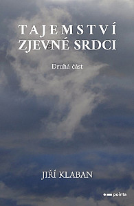 Tajemství zjev(e)né srdci - 2. část