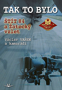 Tak to bylo - Štít 84 a žatecký vzlet