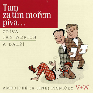 Werich : Tam za tím mořem piva... - CD