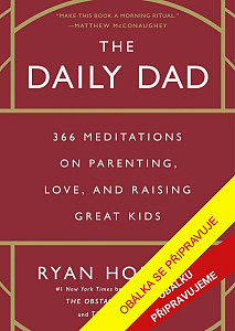 Tátou každý den - 366 zamyšlení o rodičovství, výchově a lásce k dětem