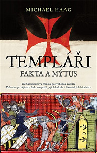 Templáři. Fakta a mýtus