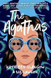 The Agathas: ´Part Agatha Christie, part Veronica Mars, and completely entertaining.´ Karen M. McManus