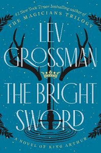 The Bright Sword: A Novel of King Arthur
