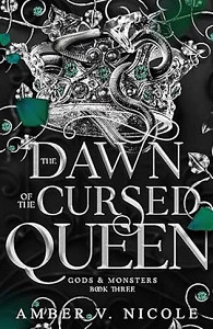 The Dawn of the Cursed Queen: The latest sizzling, dark romantasy book in the Gods & Monsters series!