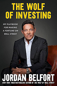 The Wolf of Investing: My Playbook for Making a Fortune on Wall Street