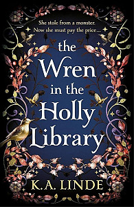 The Wren in the Holly Library: An addictive dark romantasy series inspired by Beauty and the Beast