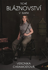 Tiché bláznovství v sukni