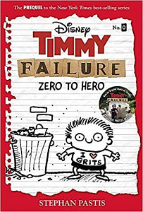 Timmy Failure: Zero To Hero : (Timmy Failure Prequel)