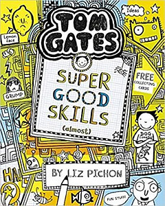 Tom Gates 10: Super Good Skills (Almost...)