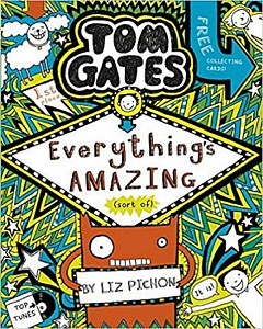 Tom Gates 3: Everything's Amazing (sort of)