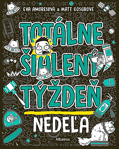 Totálne šialený týždeň - Nedeľa