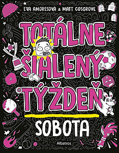 Totálne šialený týždeň - Sobota