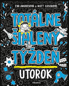 Totálne šialený týždeň - Utorok