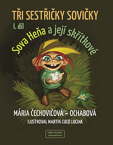 Tři sestřičky sovičky I. díl