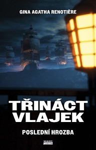 Třináct vlajek - Poslední hrozba