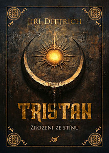 Tristan 1 - Zrozeni ze stínu