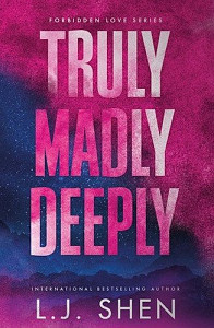 Truly Madly Deeply: the must-read enemies to lovers, best friend´s brother romance that´s intense, spicy, and addictive