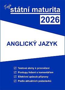 Tvoje státní maturita 2026 - Anglický jazyk