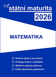 Tvoje státní maturita 2026 - Matematika