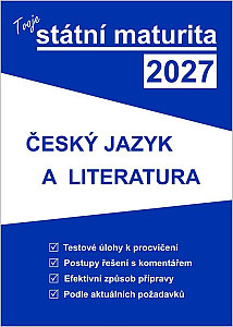 Tvoje státní maturita 2027 - ČJ a literatura