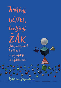 Tvořivý učitel, tvořivý žák