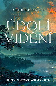 Údolí vidění - Sbírka puritánských modliteb