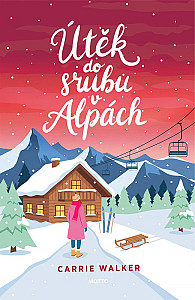 Útěk do srubu v Alpách
