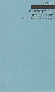 V aréně prachu, stínů a večerů
