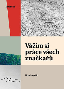 Vážím si práce všech značkařů - Zápisky z cest