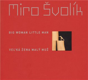 Ve?ká žena malý muž/ Big Woman Little Man