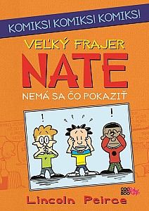 Veľký frajer Nate - Nemá sa čo pokaziť