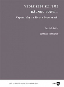 Vedle sebe šli jsme dávnou poutí...