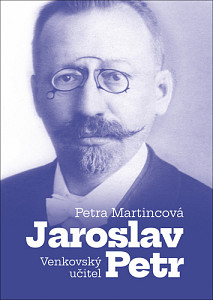 Venkovský učitel Jaroslav Petr
