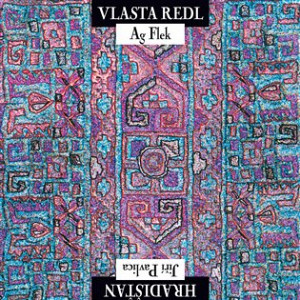 Vlasta Redl/AG Flek & Jiří Pavlica/Hradisťan