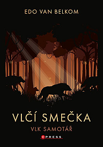 Vlčí smečka: Vlk samotář