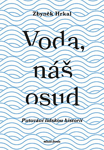 Voda, náš osud