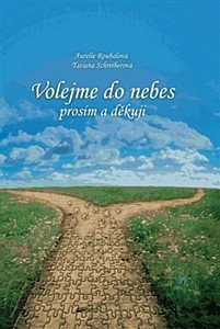 Volejme do nebes prosím a děkuji