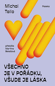 Všechno je v pořádku, všude je láska