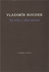 Vy srdce v ohni mroucí